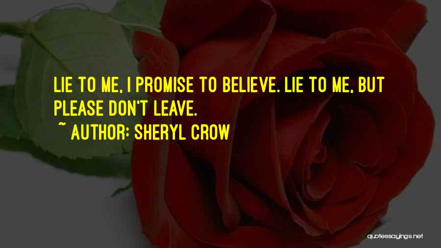 Please Believe Me Quotes By Sheryl Crow