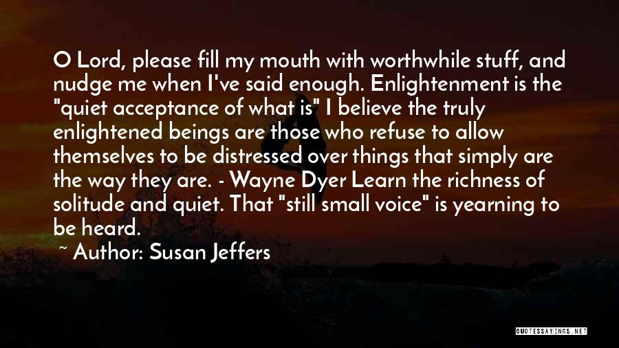 Please Believe Me Quotes By Susan Jeffers