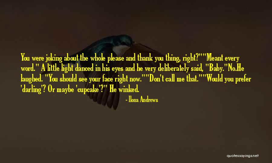 Please Call Me Quotes By Ilona Andrews Please Call Me Quotes By Ilona Andrews