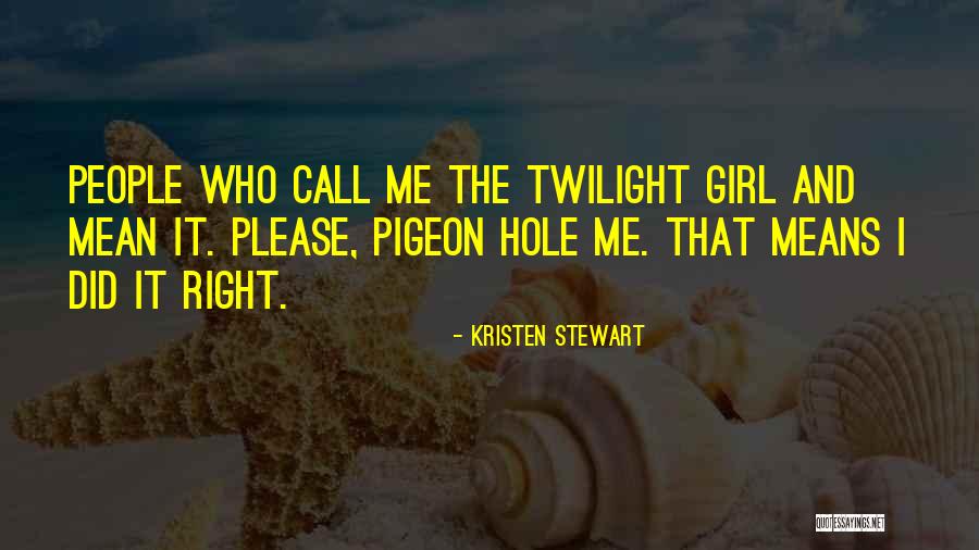 Please Call Me Quotes By Kristen Stewart Please Call Me Quotes By Kristen Stewart
