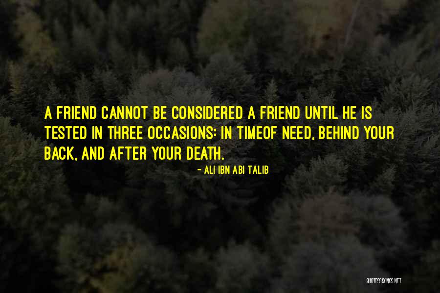 Please Come Back My Friend Quotes By Ali Ibn Abi Talib