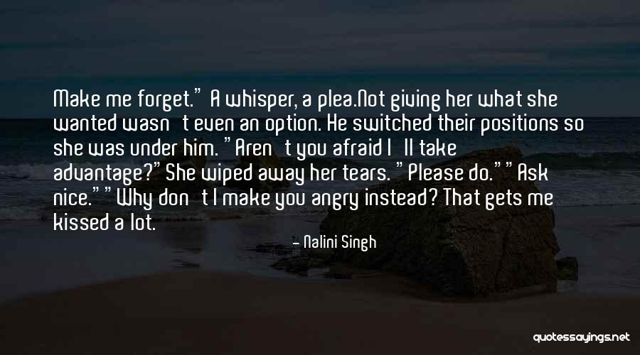 Please Do Not Forget Me Quotes By Nalini Singh Please Do Not Forget Me Quotes By Nalini Singh