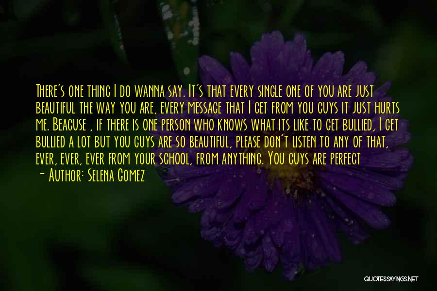 Please Don Hurt Me Quotes By Selena Gomez