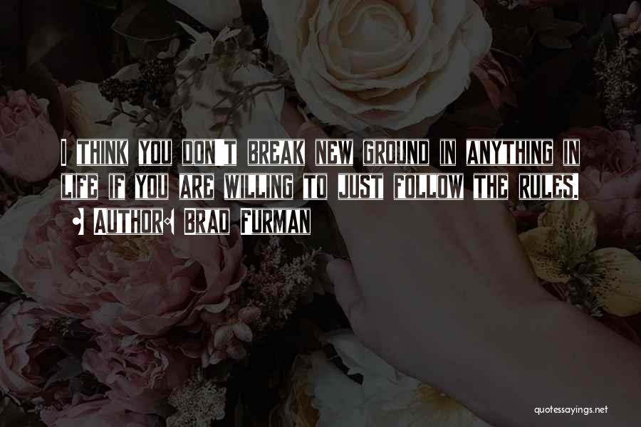 Please Don't Break Up With Me Quotes By Brad Furman