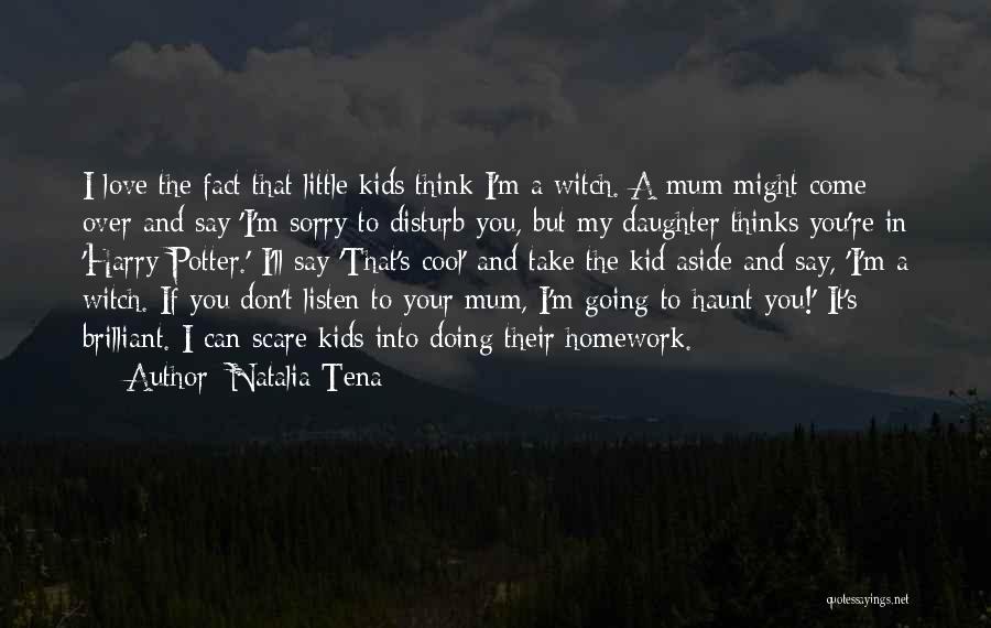 Please Don't Disturb Me Quotes By Natalia Tena