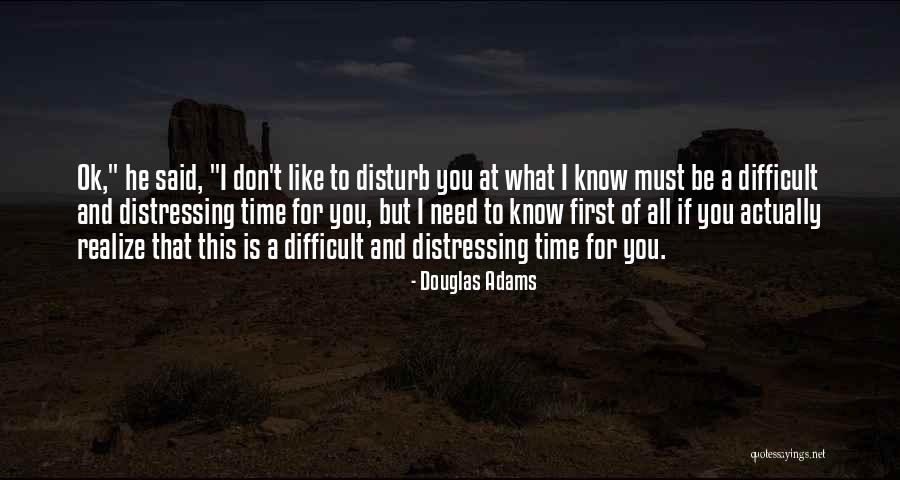 Please Don't Disturb Quotes By Douglas Adams