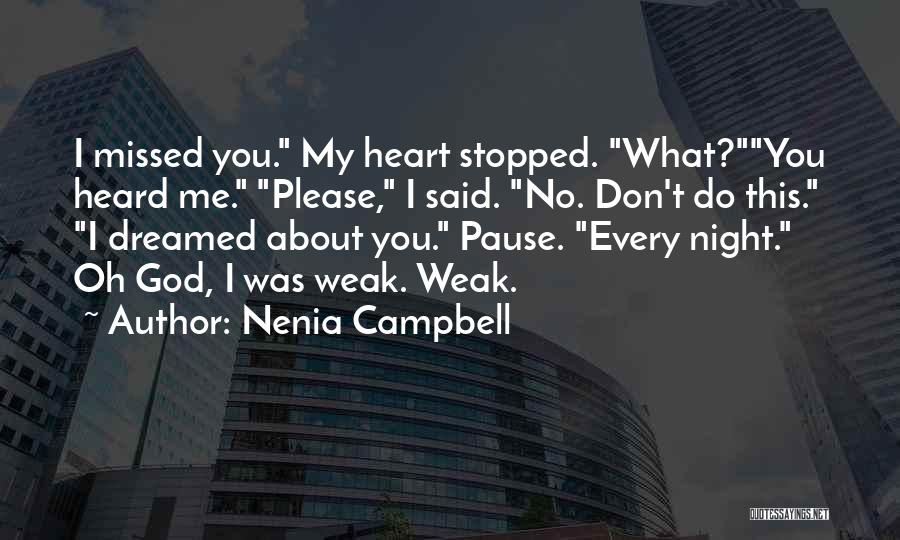 Please Don't Do This Quotes By Nenia Campbell