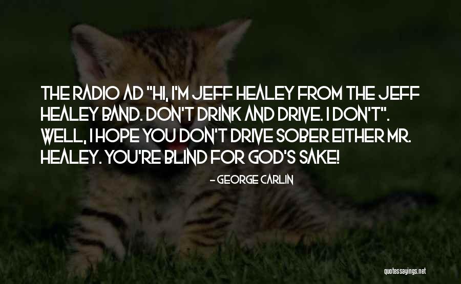 Please Don't Drink And Drive Quotes By George Carlin Please Don't Drink And Drive Quotes By George Carlin