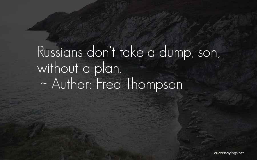 Please Don't Dump Me Quotes By Fred Thompson