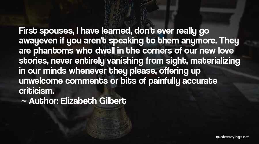 Please Don't Go Away Quotes By Elizabeth Gilbert