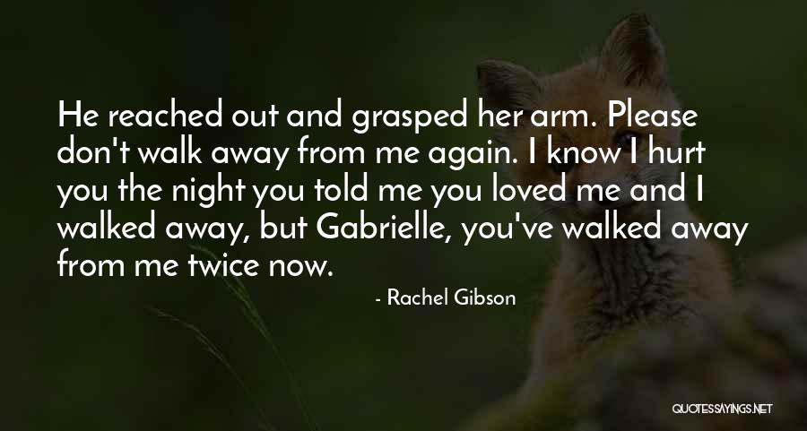 Please Don't Hurt Me Quotes By Rachel Gibson Please Don't Hurt Me Quotes By Rachel Gibson