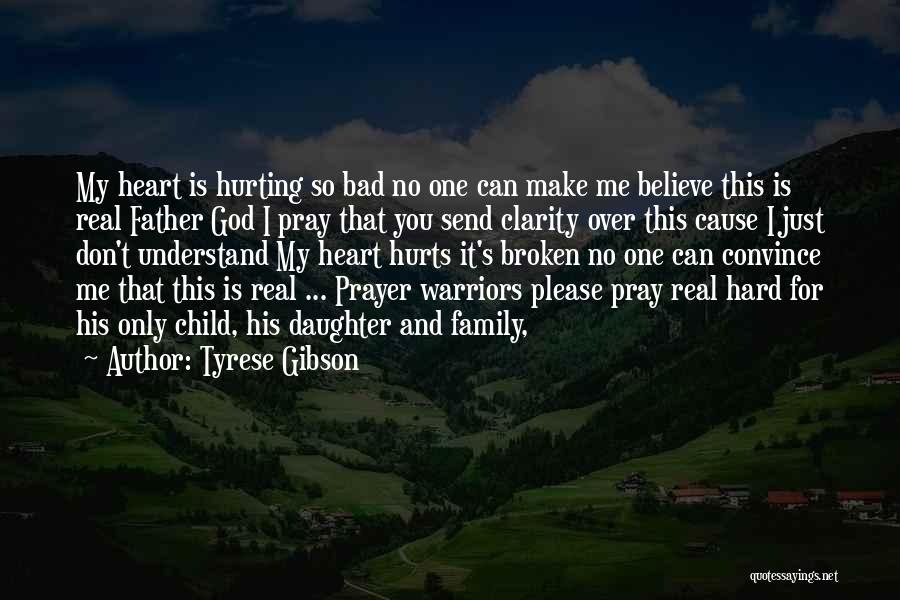 Please Don't Hurt Me Quotes By Tyrese Gibson