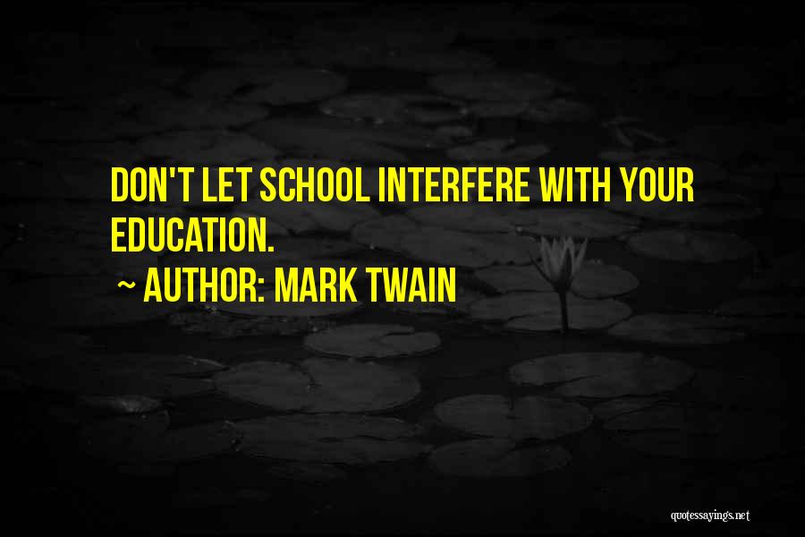 Please Don't Interfere Quotes By Mark Twain