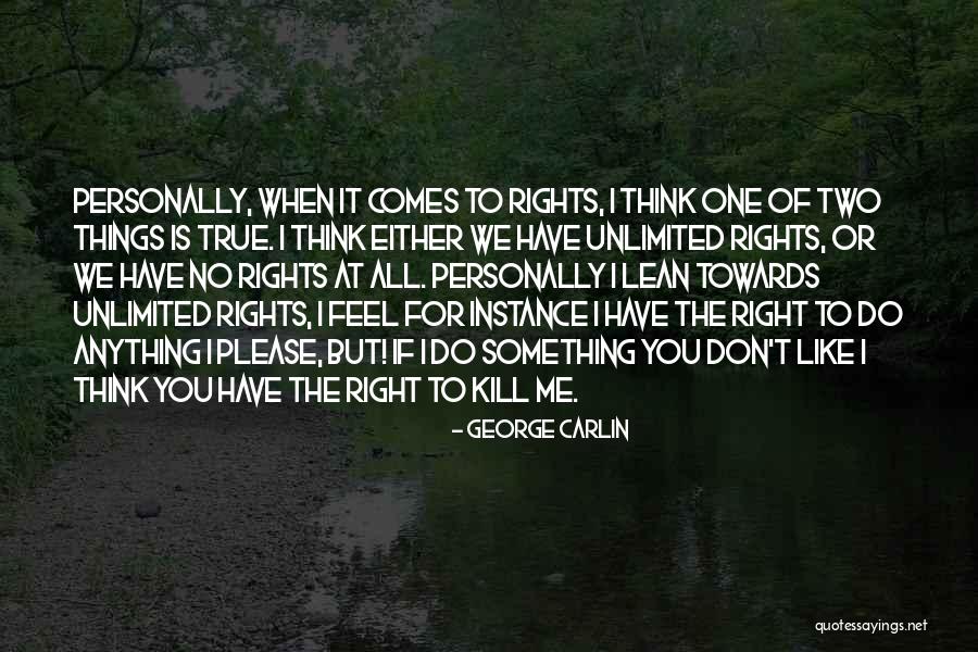 Please Don't Kill Me Quotes By George Carlin Please Don't Kill Me Quotes By George Carlin