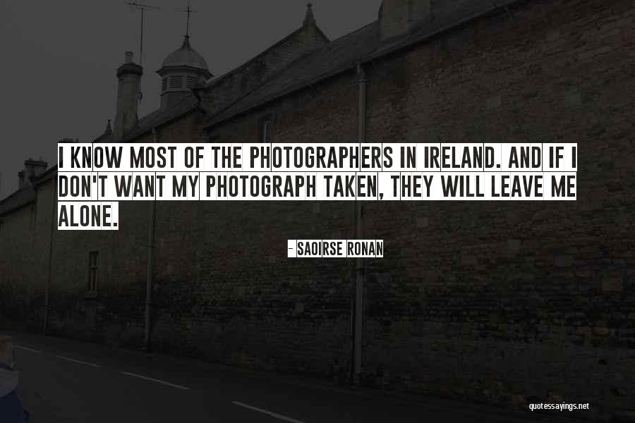Please Don't Leave Me Alone Quotes By Saoirse Ronan Please Don't Leave Me Alone Quotes By Saoirse Ronan