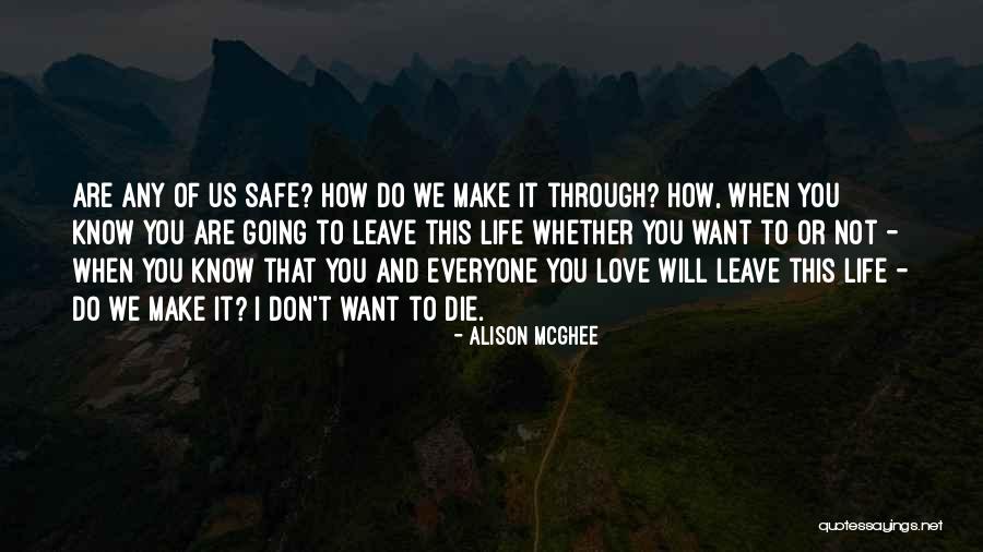 Please Don't Leave Me Love Quotes By Alison McGhee