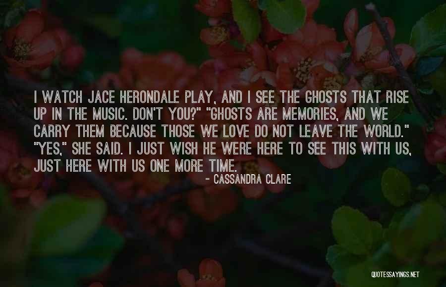 Please Don't Leave Me Love Quotes By Cassandra Clare