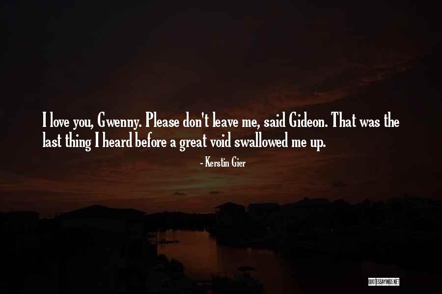 Please Don't Leave Me Love Quotes By Kerstin Gier