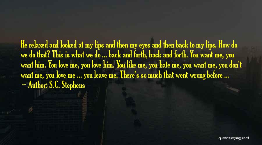 Please Don't Leave Me Love Quotes By S.C. Stephens