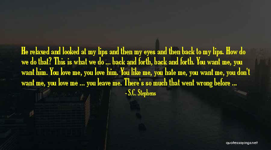 Please Don't Leave Me Love Quotes By S.C. Stephens