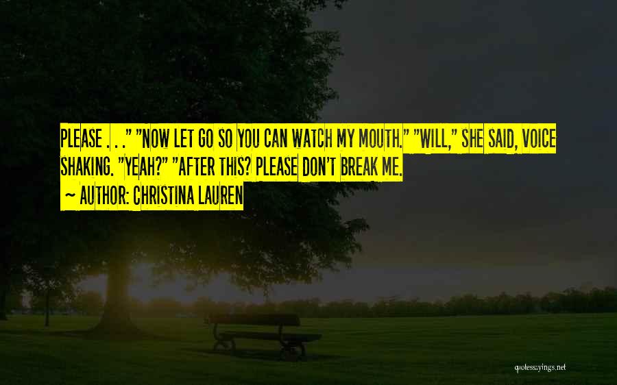 Please Don't Let Go Quotes By Christina Lauren