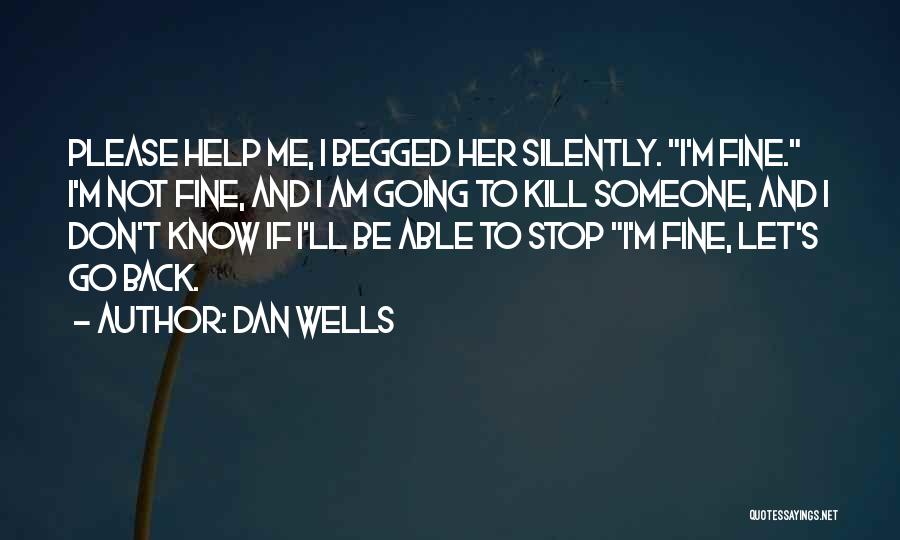 Please Don't Let Go Quotes By Dan Wells