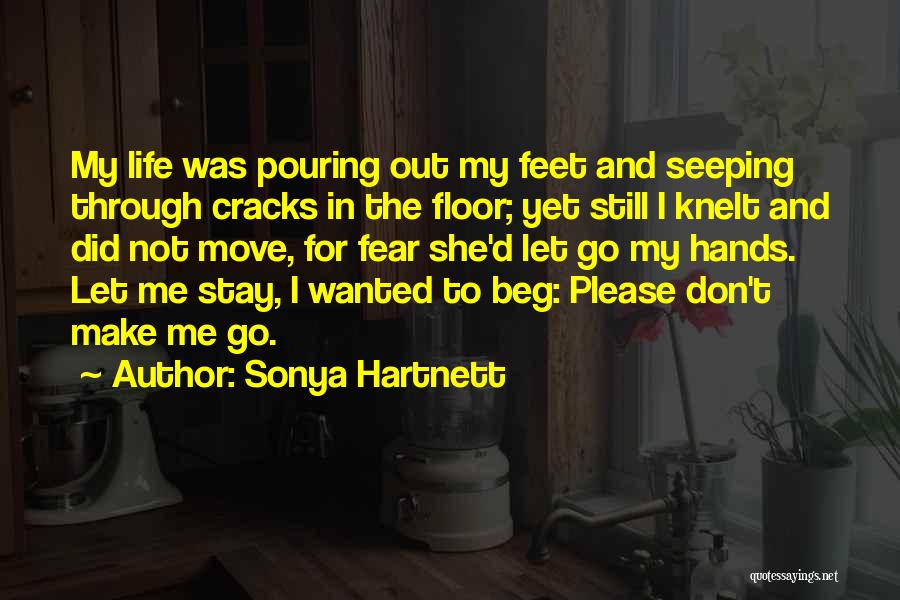 Please Don't Let Go Quotes By Sonya Hartnett