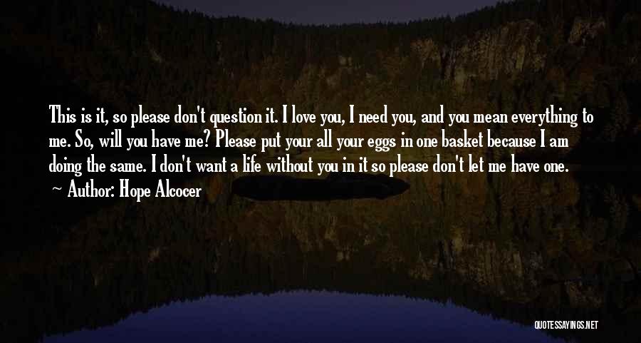 Please Don't Love Me Quotes By Hope Alcocer