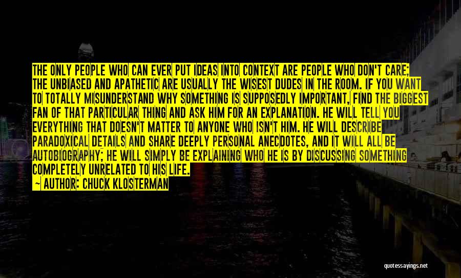 Please Don't Misunderstand Me Quotes By Chuck Klosterman