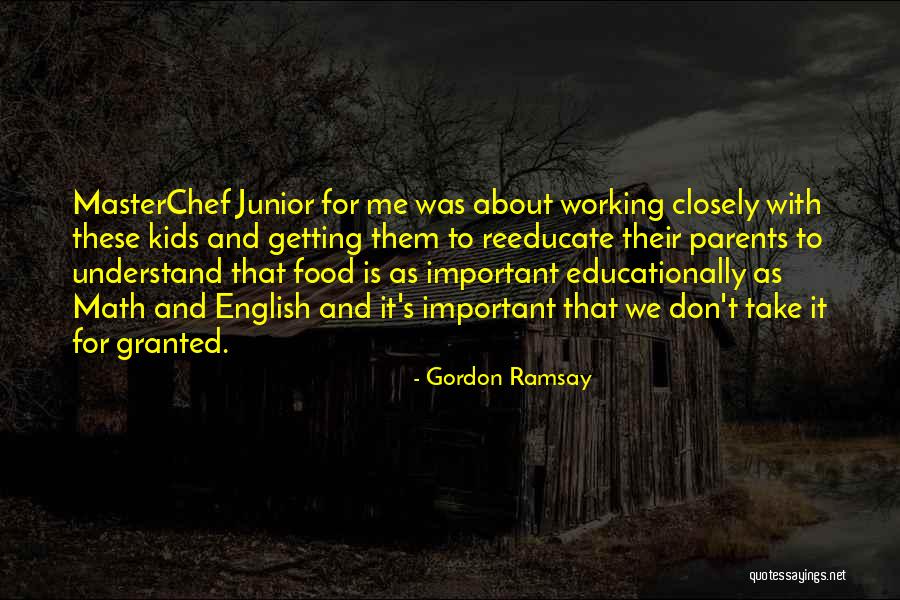 Please Don't Take Me For Granted Quotes By Gordon Ramsay