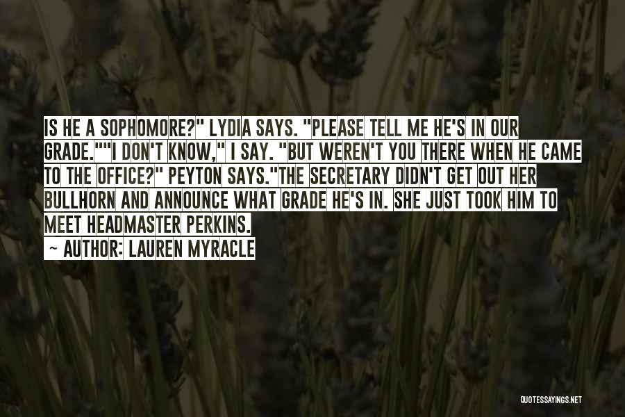 Please Don't Tell Me Quotes By Lauren Myracle