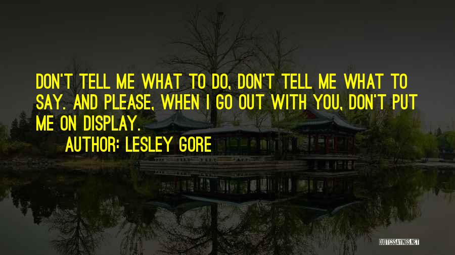 Please Don't Tell Me Quotes By Lesley Gore