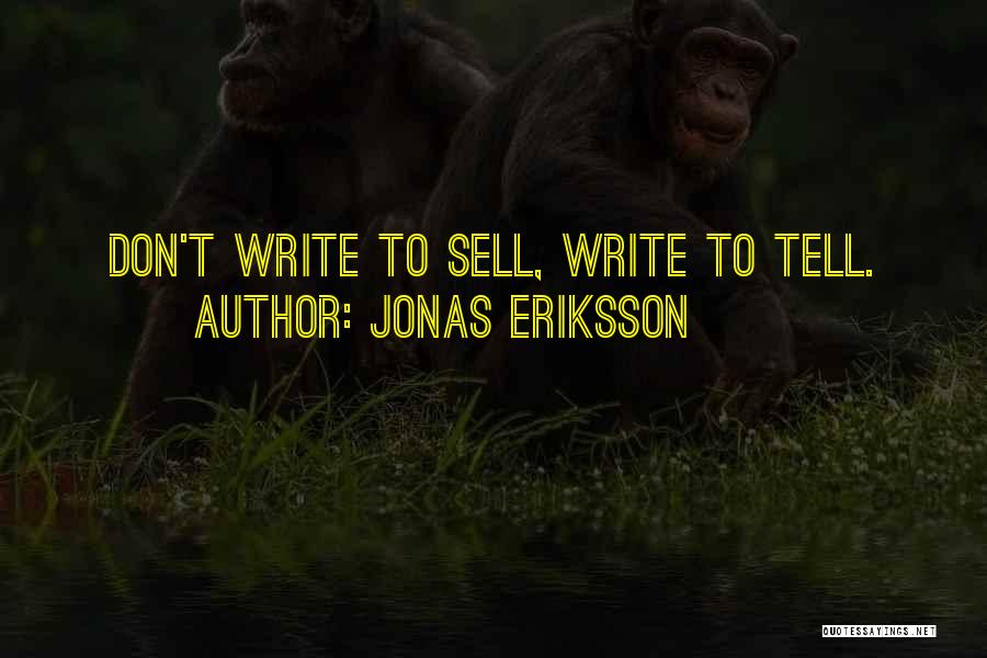 Please Don't Tell Me What To Do Quotes By Jonas Eriksson