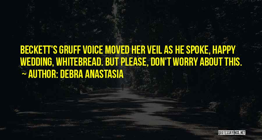 Please Don't Worry Quotes By Debra Anastasia