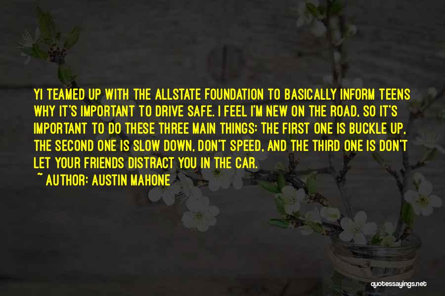 Please Drive Safe Quotes By Austin Mahone