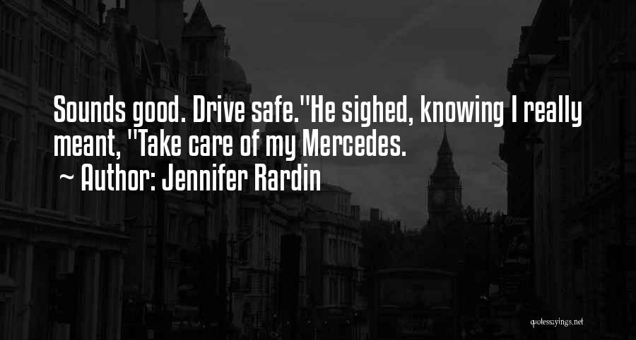 Please Drive Safe Quotes By Jennifer Rardin