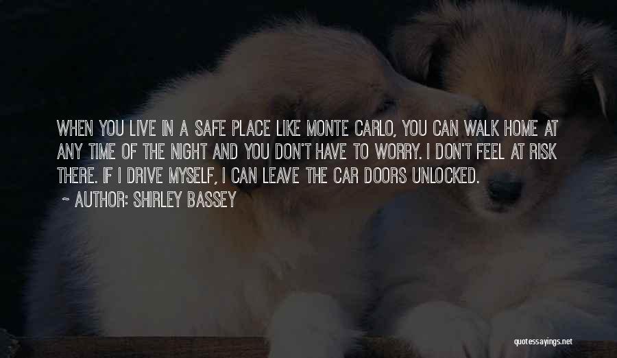 Please Drive Safe Quotes By Shirley Bassey