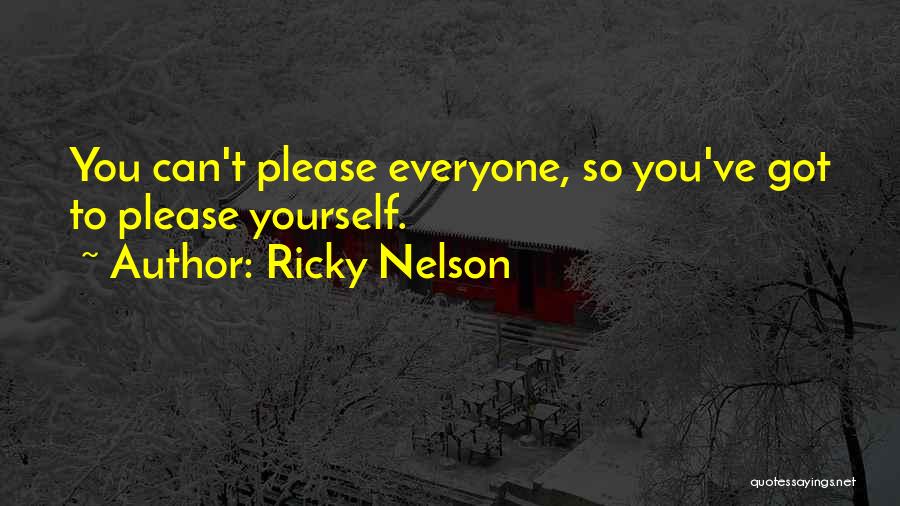 Please Everyone Quotes By Ricky Nelson