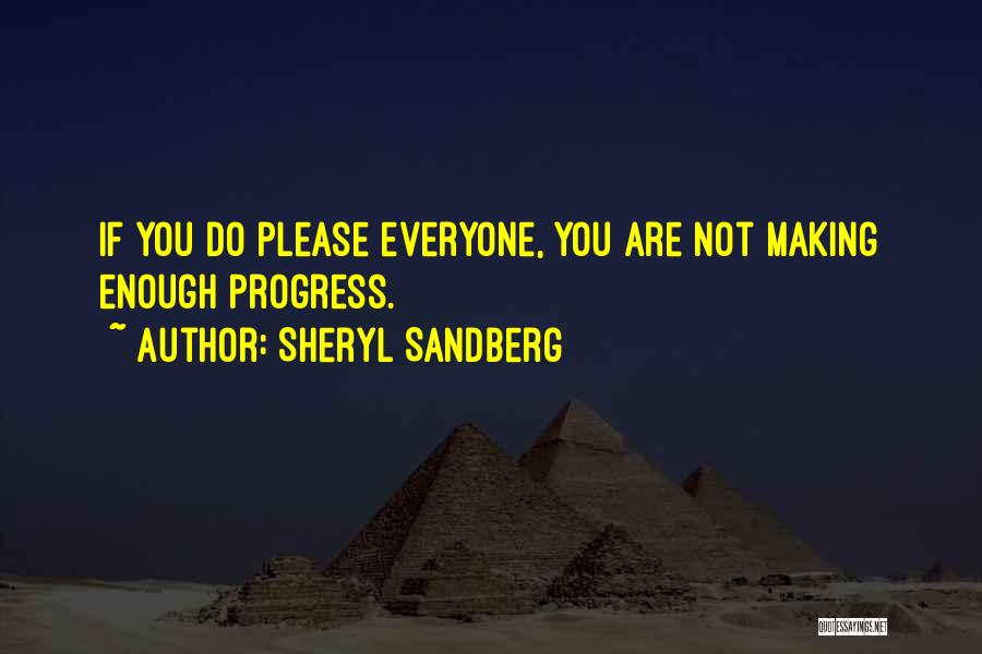 Please Everyone Quotes By Sheryl Sandberg