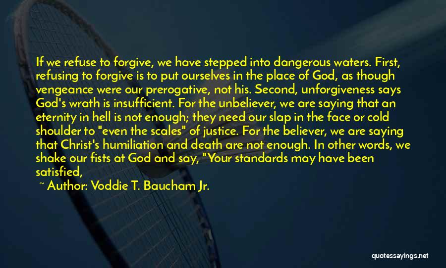 Please Forgive Me Brother Quotes By Voddie T. Baucham Jr.
