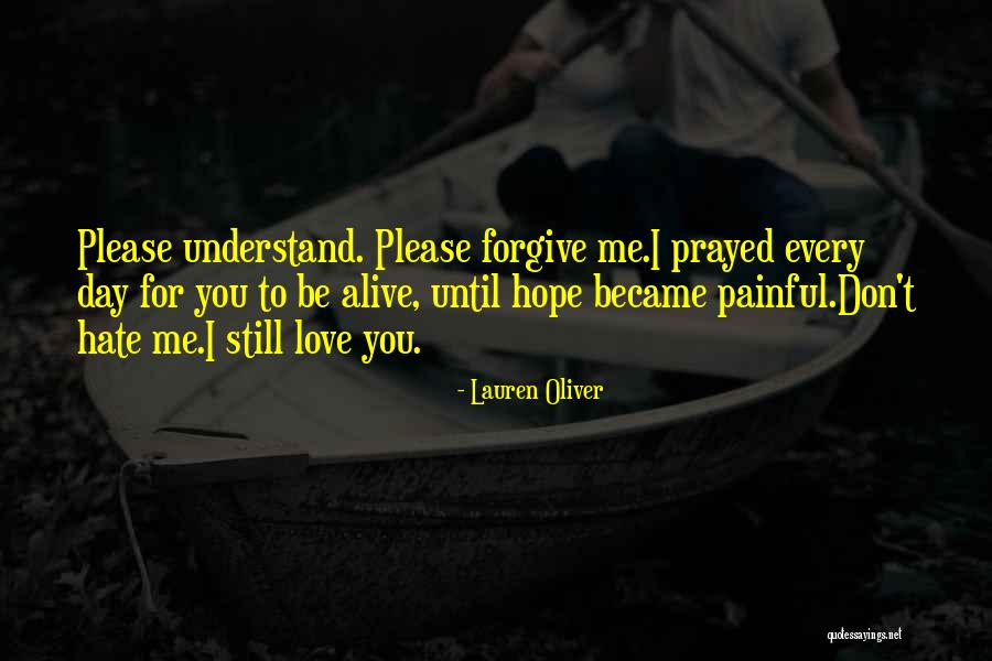 Please Forgive Me Love Quotes By Lauren Oliver