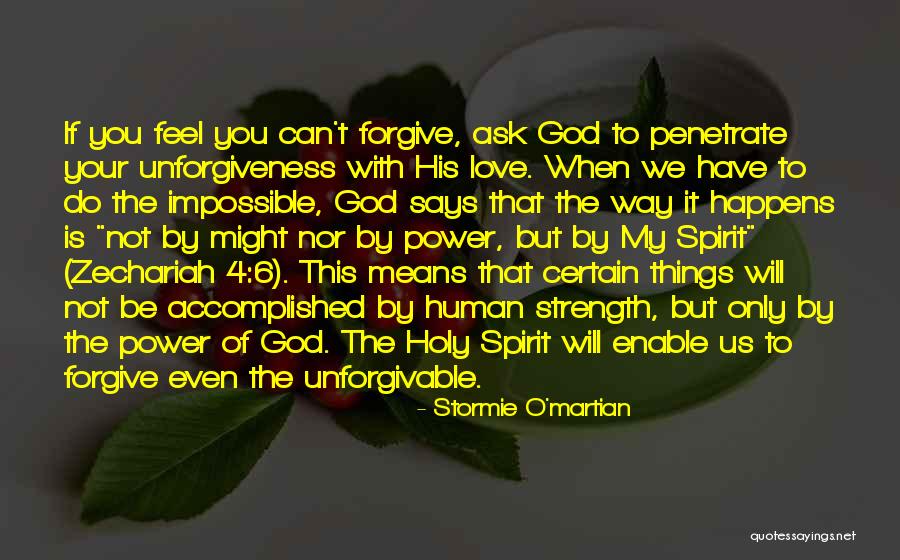 Please Forgive Me Love Quotes By Stormie O'martian