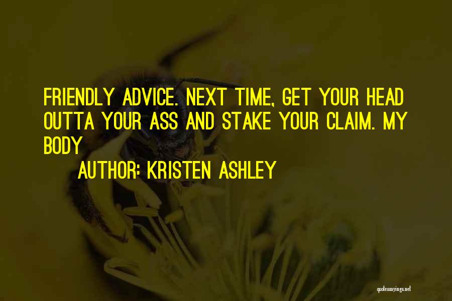 Please Get Outta My Head Quotes By Kristen Ashley