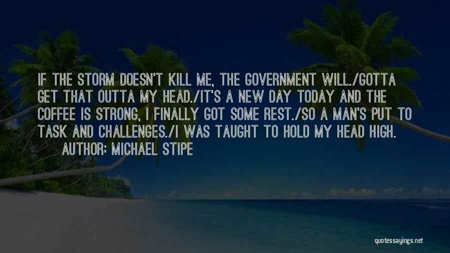 Please Get Outta My Head Quotes By Michael Stipe