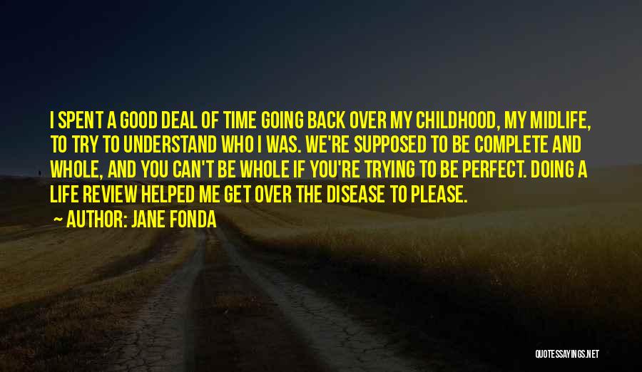 Please Get Over Me Quotes By Jane Fonda