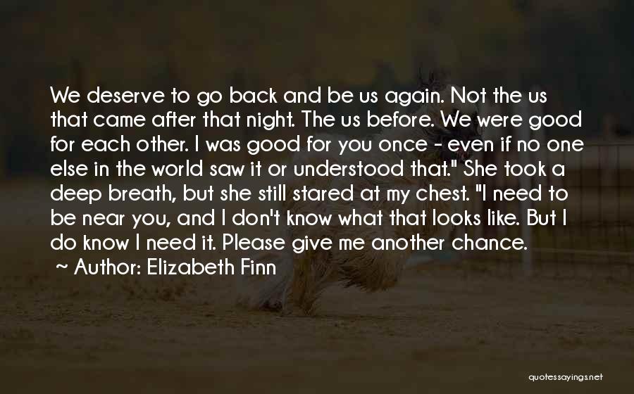 Please Give Me A Chance Quotes By Elizabeth Finn