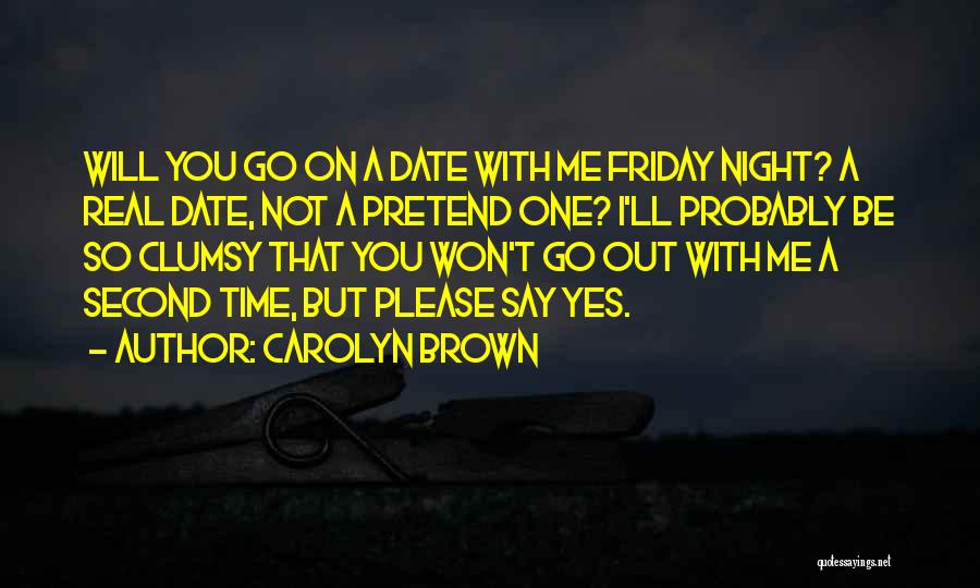 Please Go Out With Me Quotes By Carolyn Brown