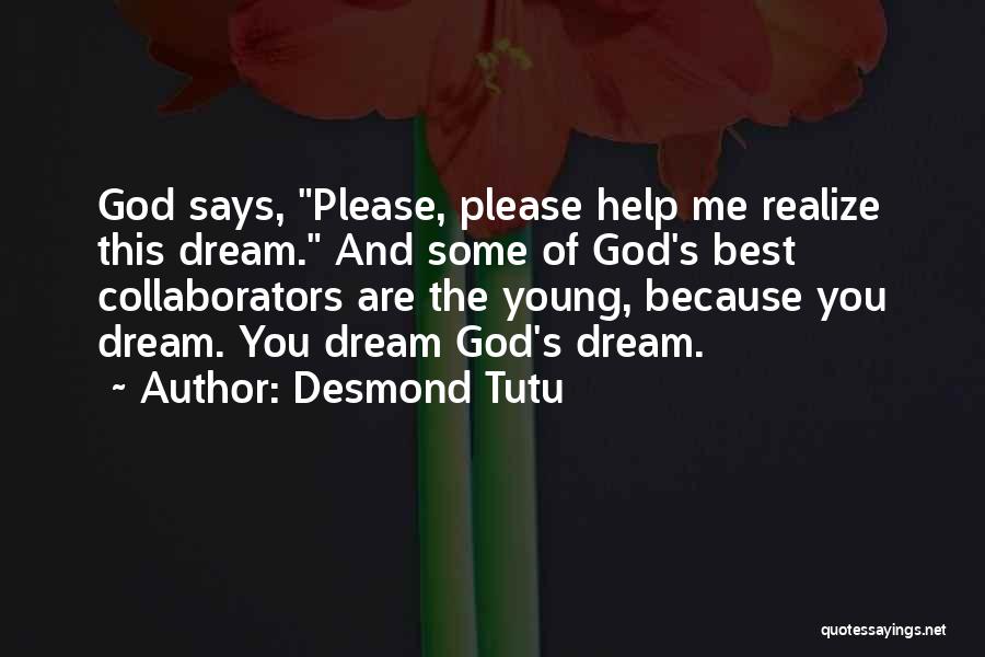 Please God Help Quotes By Desmond Tutu