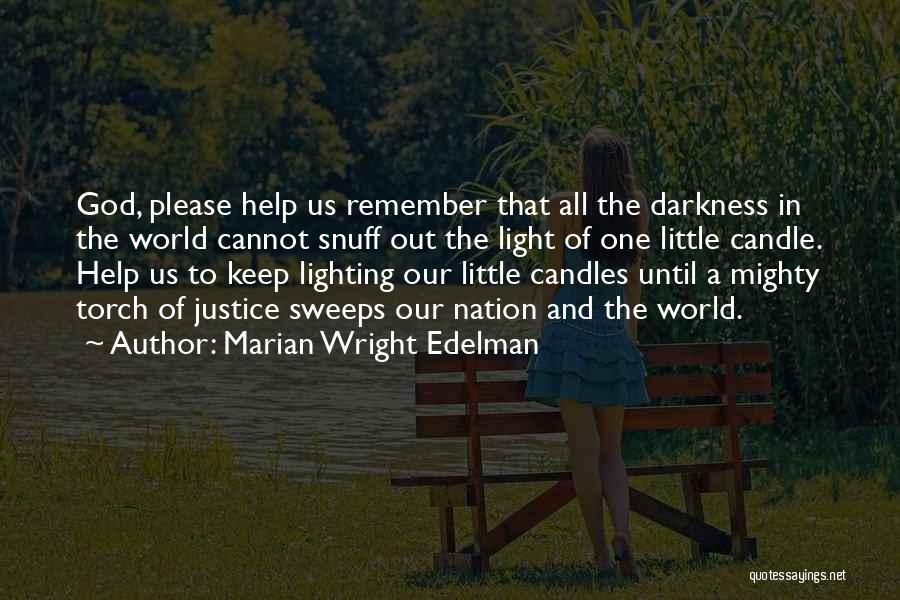 Please God Help Quotes By Marian Wright Edelman