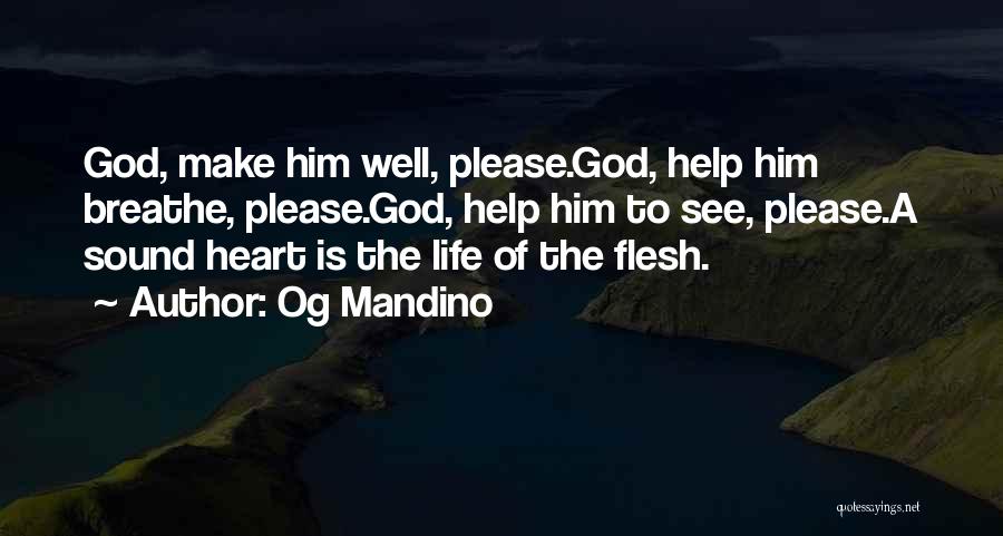 Please God Help Quotes By Og Mandino